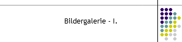 Bildergalerie - I.