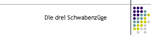 Die drei Schwabenzge