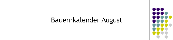 Bauernkalender August