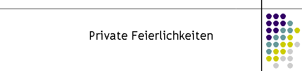 Private Feierlichkeiten