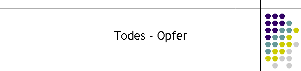 Todes - Opfer